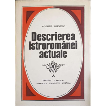 DESCRIEREA ISTROROMANEI ACTUALE
