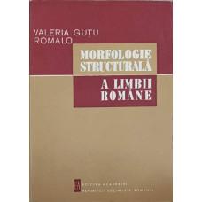 MORFOLOGIE STRUCTURALA A LIMBII ROMANE