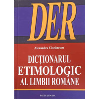 DICTIONARUL ETIMOLOGIC AL LIMBII ROMANE DICTIONARUL ETIMOLOGIC AL LIMBII ROMANE