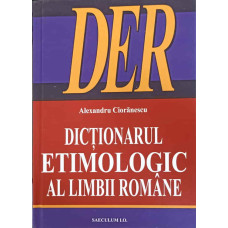 DICTIONARUL ETIMOLOGIC AL LIMBII ROMANE
