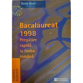 BACALAUREAT 1998, PREGATIRE RAPIDA LA LIMBA ROMANA