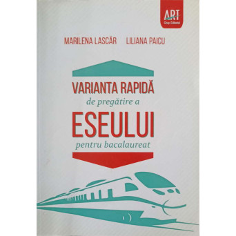 VARIANTA RAPIDA DE PREGATIRE A ESEULUI PENTRU BACALAUREAT