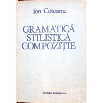 GRAMATICA STILISTICA COMPOZITIE