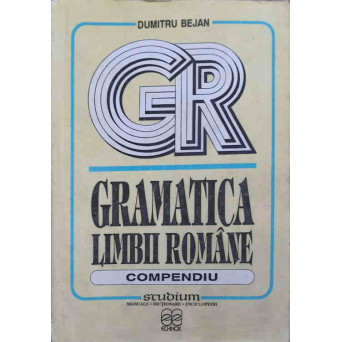 GRAMATICA LIMBII ROMANE. COMPENDIU