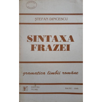 SINTAXA FRAZEI. GRAMATICA LIMBII ROMANE