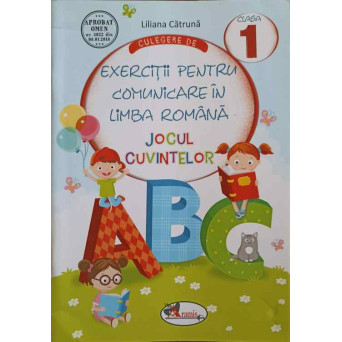 CULEGERE DE EXERCITII PENTRU COMUNICARE IN LIMBA ROMANA, CLASA 1. JOCUL CUVINTELOR