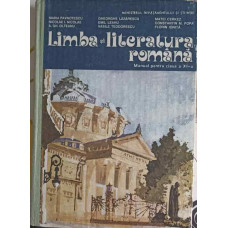 LIMBA SI LITERATURA ROMANA. MANUAL PENTRU CLASA A XI-A