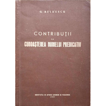 CONTRIBUTII LA CUNOASTEREA NUMELUI PREDICATIV