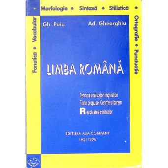 LIMBA ROMANA. TEHNICA ANALIZELOR LINGVISTICE. TEXTE PROPUSE, CERINTE SI BAREM, REZOLVAREA CERINTELOR