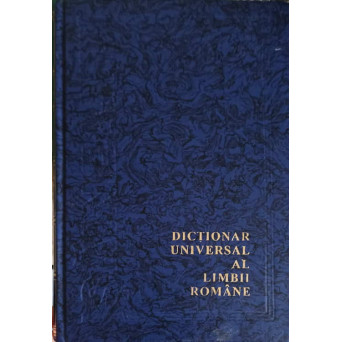DICTIONAR UNIVERSAL AL LIMBII ROMANE. VOCABULAR GENERAL (A-D)