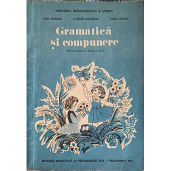 GRAMATICA SI COMPUNERE, MANUAL PENTRU CLASA A III-A