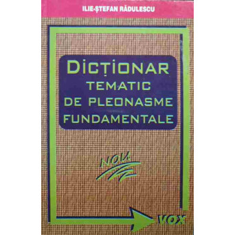 DICTIONAR TEMATIC DE PLEONASME FUNDAMENTALE