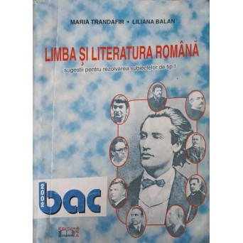 LIMBA SI LITERATURA ROMANA SUGESTII PENTRU REZOLVAREA SUBIECTELOR DE TIP I