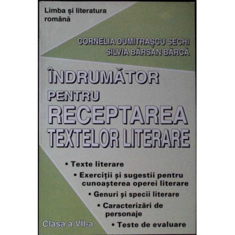 INDRUMATOR PENTRU RECEPTAREA TEXTELOR LITERARE CLASA A VII-A