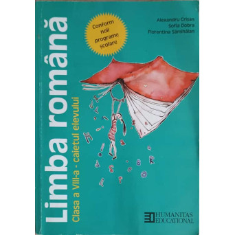 LIMBA ROMANA, CAIETUL ELEVULUI - CLASA A VIII-A