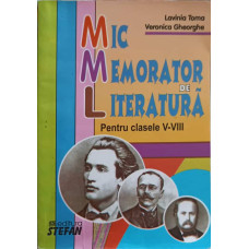 MIC MEMORATOR DE LITERATURA PENTRU CLASELE V-VIII