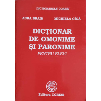 DICTIONAR DE OMONIME SI PARONIME PENTRU ELEVI