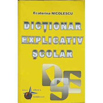 DICTIONAR EXPLICATIV SCOLAR