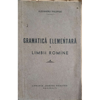 GRAMATICA ELEMENTARA A LIMBII ROMANE