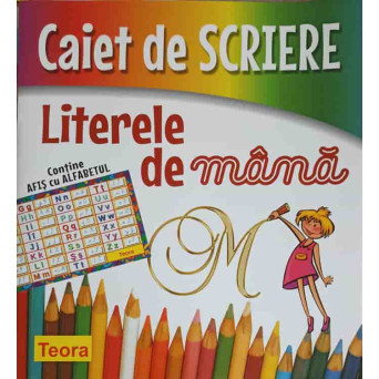 CAIET DE SCRIERI: LITERELE DE MANA