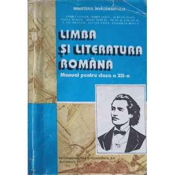 LIMBA SI LITERATURA ROMANA, MANUAL PENTRU CLASA A XII-A