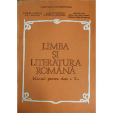 LIMBA SI LITERATURA ROMANA, MANUAL PENTRU CLASA A X-A