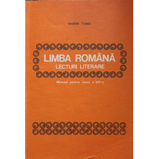 LIMBA ROMANA, LECTURI LITERARE. MANUAL PENTRU CLASA A VII-A