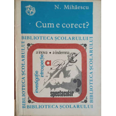 CUM E CORECT? INDREPTAR DE LIMBA ROMANEASCA