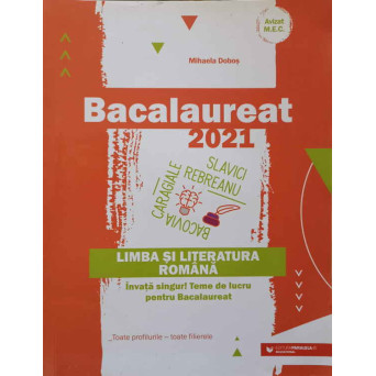 LIMBA SI LITERATURA ROMANA. BACALAUREAT 2021