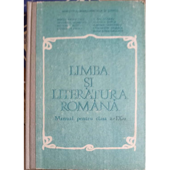 LIMBA SI LITERATURA ROMANA, MANUAL PENTRU CLASA A IX-A