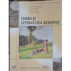 LIMBA SI LITERATURA ROMANA, MANUAL PENTRU CLASA A XII-A