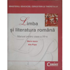 LIMBA SI LITERATURA ROMANA, MANUAL PENTRU CLASA A XII-A