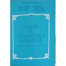 LIMBA SI LITERATURA ROMANA, MANUAL PENTRU CLASA A IX-A