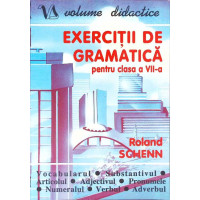 EXERCITII DE GRAMATICA PENTRU CLASA A VII-A EXERCITII DE GRAMATICA PENTRU CLASA A VII-A