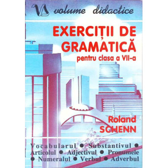 EXERCITII DE GRAMATICA PENTRU CLASA A VII-A