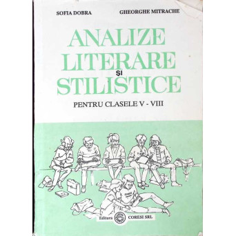 ANALIZE LITERARE SI STILISTICE PENTRU CLASELE V-VIII