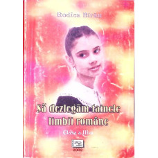 SA DEZLEGAM TAINELE LIMBII ROMANE CLASA A III-A