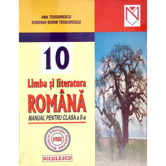 LIMBA SI LITERATURA ROMANA, MANUAL PENTRU CLASA A X-A