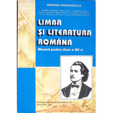 LIMBA SI LITERATURA ROMANA, MANUAL PENTRU CLASA A XII-A