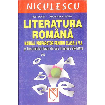 LITERATURA ROMANA, MANUAL PREPARATOR PENTRU CLASA A V-A