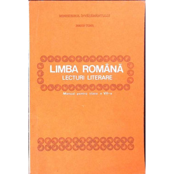 LIMBA ROMANA, LECTURI LITERARE, MANUAL PENTRU CLASA A VII-A