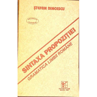 SINTAXA PROPOZITIEI. GRAMATICA LIMBII ROMANE