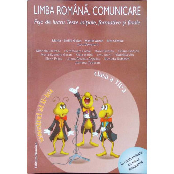 LIMBA ROMANA. COMUNICARE. FISE DE GRAMATICA: CLASA A VII-A, SEMESTRUL 2