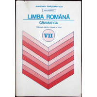 LIMBA ROMANA GRAMATICA, MANUAL PENTRU CLASA A VII-A LIMBA ROMANA GRAMATICA, MANUAL PENTRU CLASA A VII-A