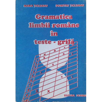 GRAMATICA LIMBII ROMANE IN TESTE GRILA