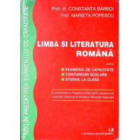 LIMBA SI LITERATURA ROMANA PENTRU EXAMENUL DE CAPACITATE, CONCURSURI SCOLARE, STUDIUL LA CLASA