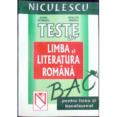 TESTE DE LIMBA SI LITERATURA ROMANA PENTRU LICEU SI BACALAUREAT
