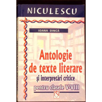 ANTOLOGIE DE TEXTE LITERARE SI INTERPRETARI CRITICE - CLASELE V-VIII