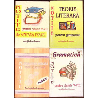 LOT 4 NOTITE LIMBA ROMANA-GIMNAZIU: SINTAXA FRAZEI, TEORIE LITERARA, POEZIE, GRAMATICA