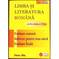 LIMBA SI LITERATURA ROMANA PENTRU CLASA A VII-A